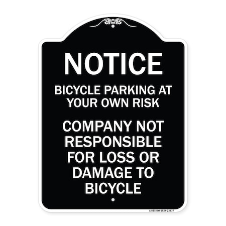 Signmission Bicycle Parking at Your Own Risk Company Not Responsible for Loss or Damage to, A-DES-BW-1824-23537 A-DES-BW-1824-23537